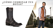 ¿Cómo combinar tus botas?