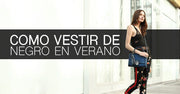 Cómo vestir de negro en verano y no morir en el intento