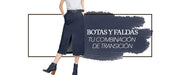 Botas y Faldas: tu combinación de transición