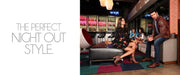 The perfect night out style