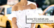 How to wear an off shoulders blouse